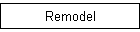 Remodel